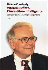 Warren_Buffett_L`investitore_Intelligente_Come_Arricchirsi_Quando_Gli_Altri_Perdono_-Constanty_Helene